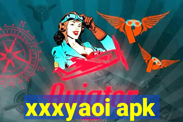 xxxyaoi apk